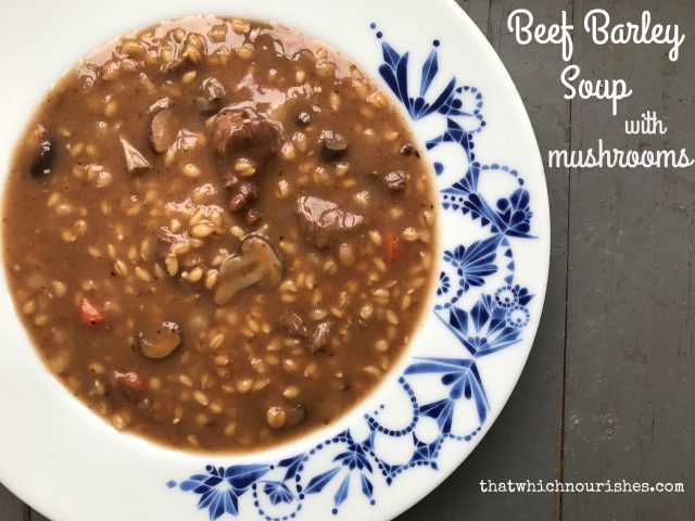 Beef Barley Soup with Mushrooms -- Thick and hearty, loaded with chunks beef and mushrooms, this soup is easy to put together and will quickly become your go-to pot of comfort food. | thatwhichnourishes.com 
