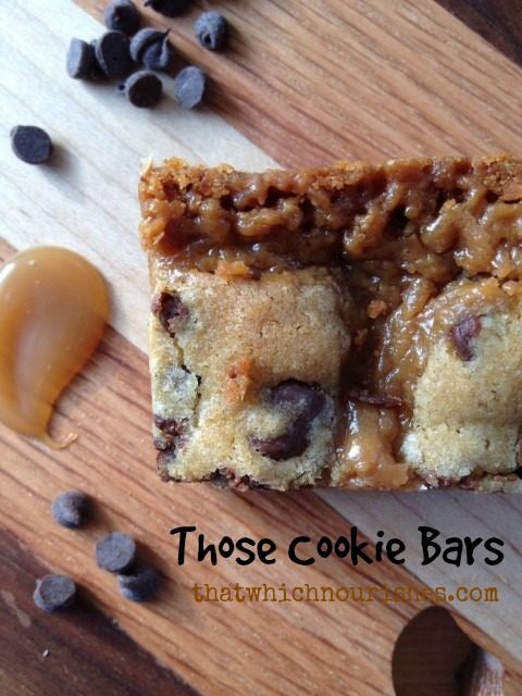 Those Cookie Bars --Chocolate chip cookie dough with a layer of caramel and a touch of peanut butter make these bars more than a little special. and beyond delicious | thatwhichnourishes.com