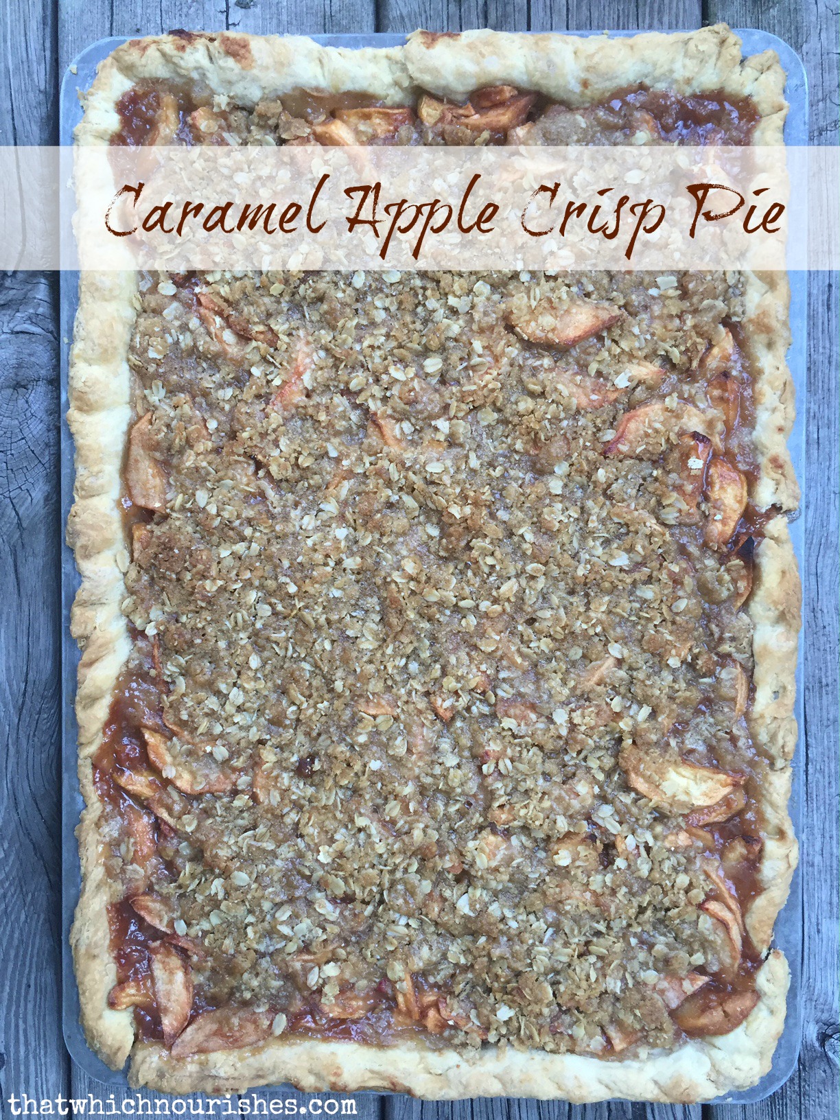Caramel Apple Crisp Pie -- If Apple Crisp and Apple Pie had a baby and you smothered it with caramel or glaze, this would be the yummy baby | thatwhichnourishes.com