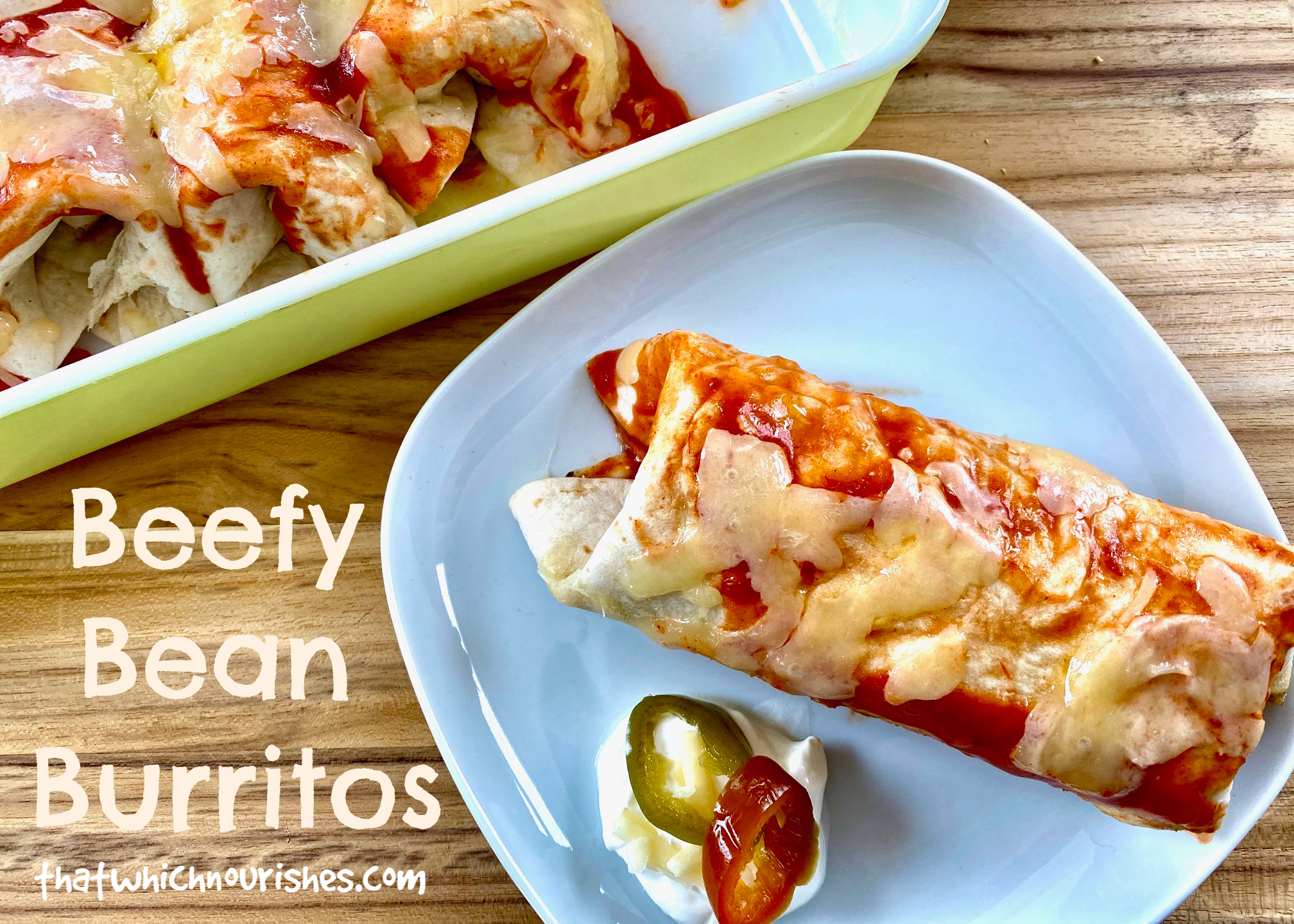 Beefy Bean Burritos -- Beef and bean burritos made with a few simple ingredients that turn into a magical, gooey, delicious meal you'll crave again and again. | thatwhichnourishes.com