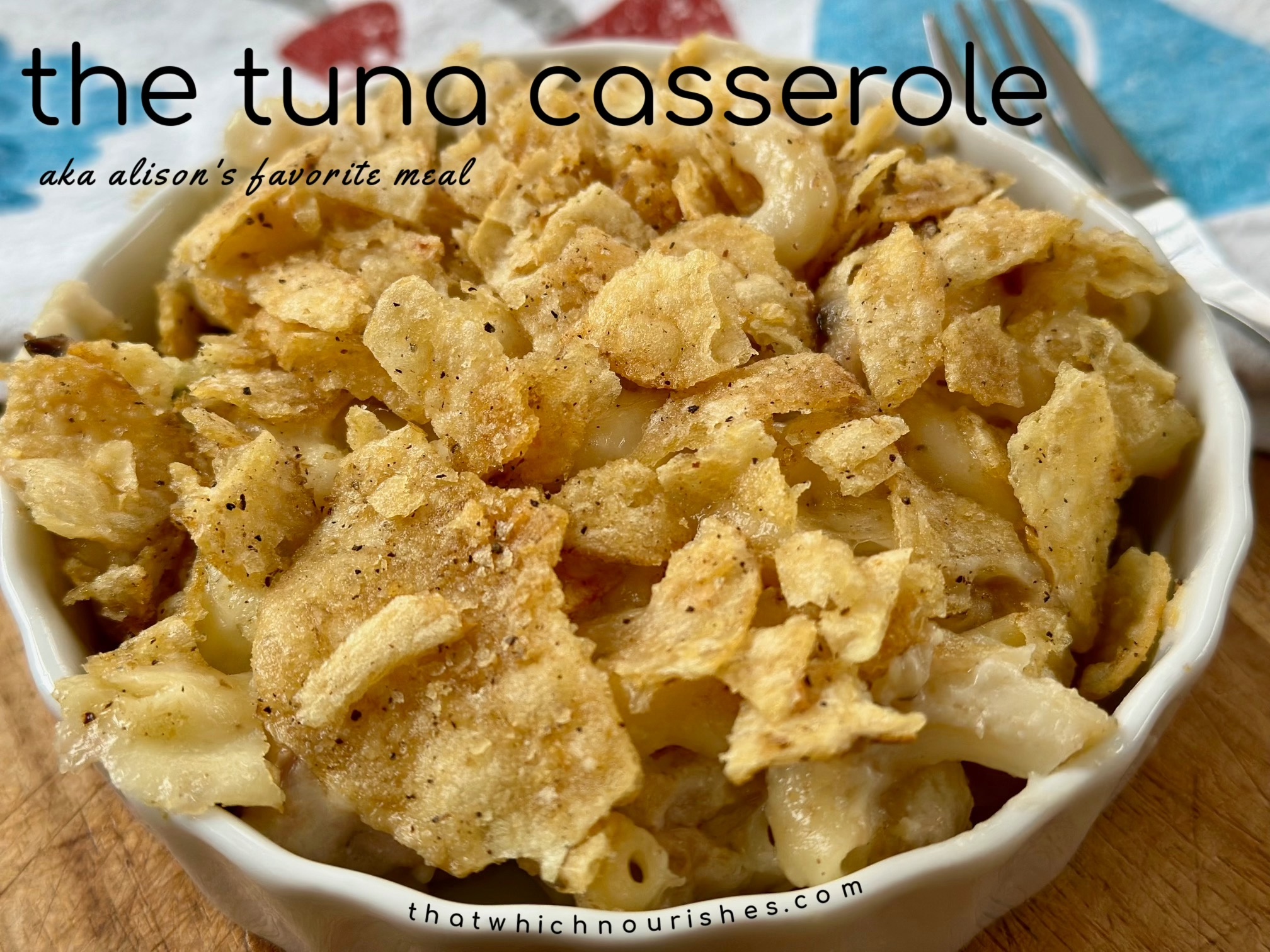 THE Tuna Casserole -- Absolutely the best version of casserole you're gonna eat! Cheesy perfection and my favorite meal. | thatwhichnourishes.com