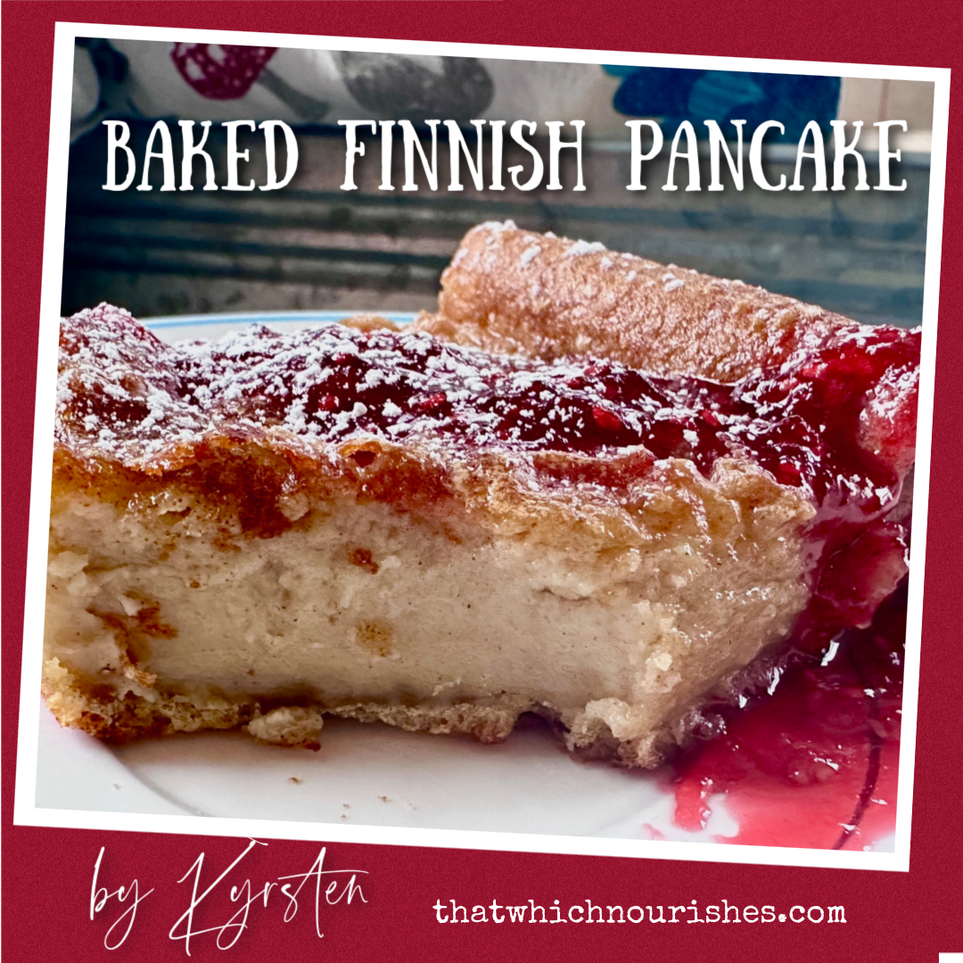 Baked Finnish Pancake -- A custardy baked Finnish pancake breakfast that can be customized with your favorite fruit or syrup, this simple and delicious breakfast feeds a crowd! | thatwhichnourishes.com